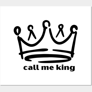 Royal Crown 'Call Me King' Design Posters and Art